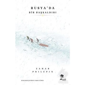 Rusya'da Bir Başkaldırı - Zahar Prilepin
