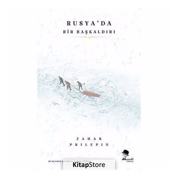 Rusya'da Bir Başkaldırı - Zahar Prilepin