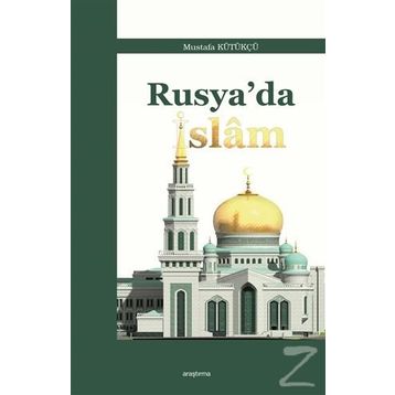 Rusya’da İslam - Mustafa Kütükçü