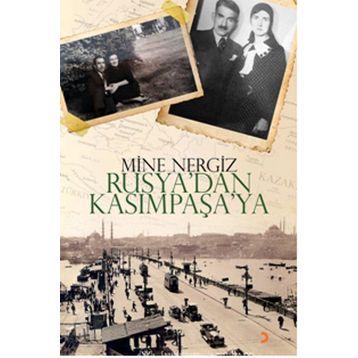 Rusya’dan Kasımpaşa’ya - Mine Nergiz