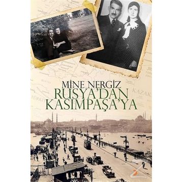 Rusya’dan Kasımpaşa’ya - Mine Nergiz