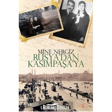 Rusya’dan Kasımpaşa’ya - Mine Nergiz