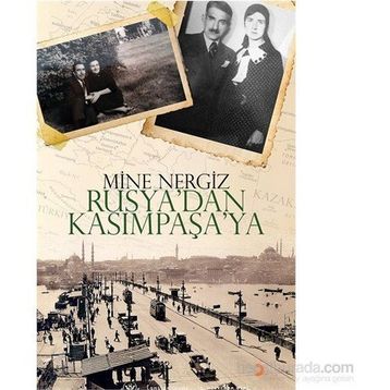 Rusya’dan Kasımpaşa’ya - Mine Nergiz
