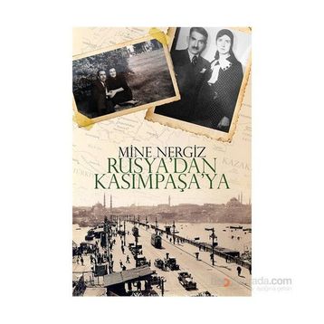 Rusya’dan Kasımpaşa’ya - Mine Nergiz