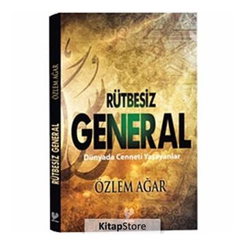 Rütbesiz General Dünyada Cenneti Yaşayanlar - Özlem Ağar
