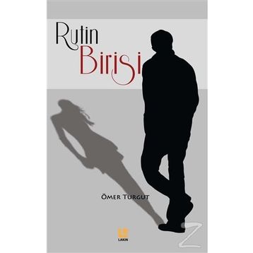 Rutin Birisi - Ömer Turgut