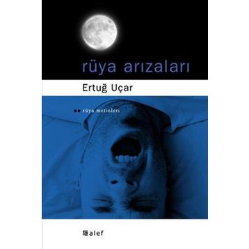 RÜYA ARIZALARI - H. ERTUĞ UÇAR