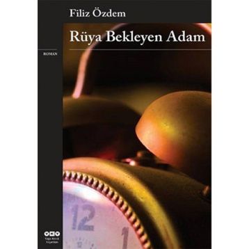 RÜYA BEKLEYEN ADAM - FILIZ ÖZDEM