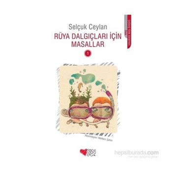 Rüya Dalgıçları İçin Masallar 1 - Selçuk Ceylan