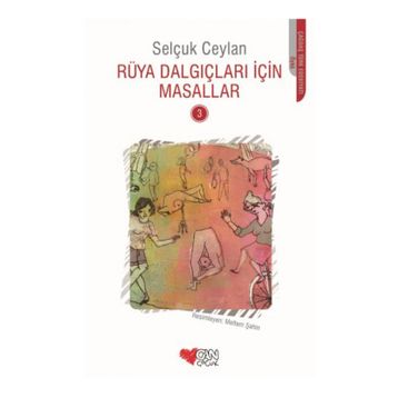 Rüya Dalgıçları İçin Masallar 3 - Selçuk Ceylan