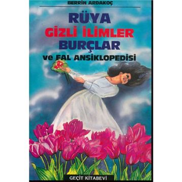 RÜYA, GIZLI İLİMLER, BURÇLAR VE FAL ANSIKLOPEDISI - BERRIN ARDAKOÇ