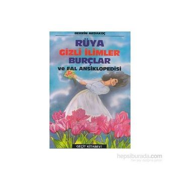 RÜYA, GIZLI İLİMLER, BURÇLAR VE FAL ANSIKLOPEDISI - BERRIN ARDAKOÇ