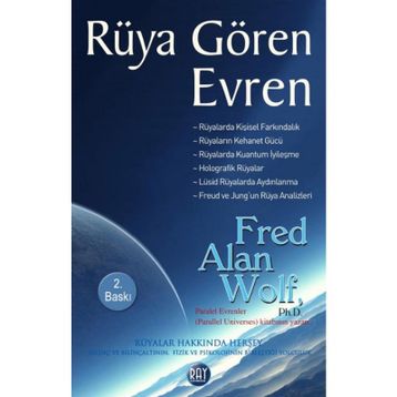 Rüya Gören Evren - Fred Alan Wolf