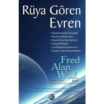 Rüya Gören Evren - Fred Alan Wolf