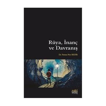 Rüya İnanç ve Davranış Fatma Nur Bedir