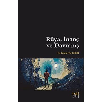 Rüya İnanç ve Davranış Fatma Nur Bedir