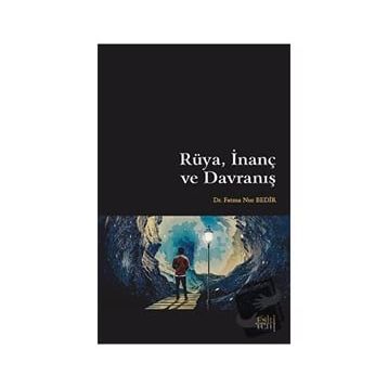 Rüya İnanç ve Davranış Fatma Nur Bedir