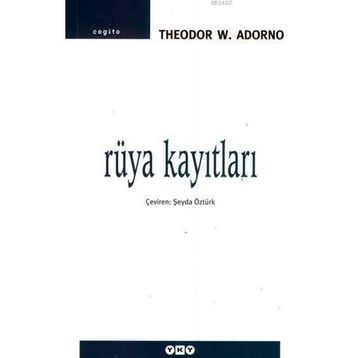 RÜYA KAYITLARI - THEODOR W. ADORNO