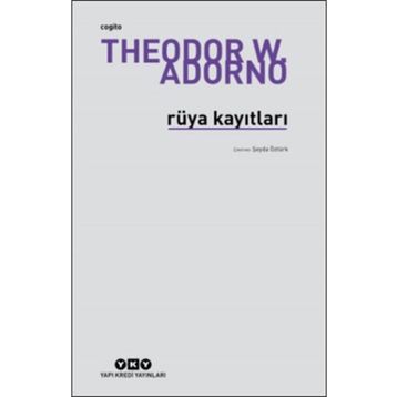 RÜYA KAYITLARI - THEODOR W. ADORNO