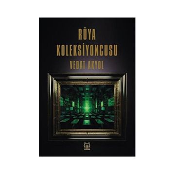 Rüya Koleksiyoncusu - Vedat Akyol