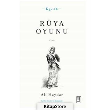 Rüya Oyunu Açıklamalı Orijinal Metin ve Günümüz Türkçesi - Ali Haydar