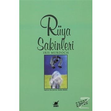 RÜYA SAKINLERI - IRIS MURDOCH