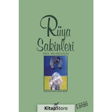 RÜYA SAKINLERI - IRIS MURDOCH