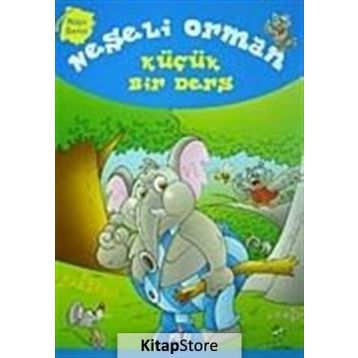 RÜYA SERISI NEŞELI ORMAN KÜÇÜK BIR DERS - GENEL