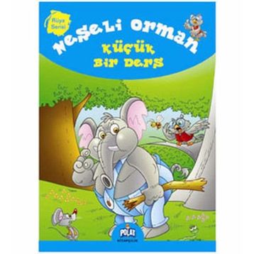 RÜYA SERISI NEŞELI ORMAN KÜÇÜK BIR DERS - GENEL