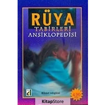 RÜYA TABIRLERI ANSIKLOPEDISI - HIKMET ADIGÜZEL
