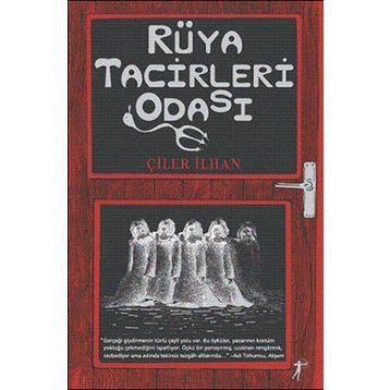 RÜYA TACIRLERI ODASI - ÇİLER İLHAN