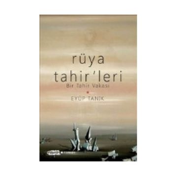 Rüya Tahir’leri - Eyüp Tanık