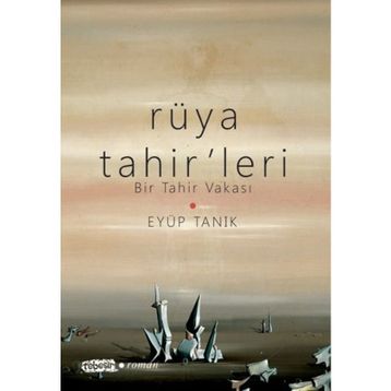 Rüya Tahir’leri - Eyüp Tanık