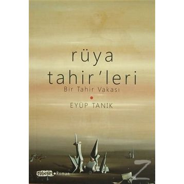 Rüya Tahir’leri - Eyüp Tanık