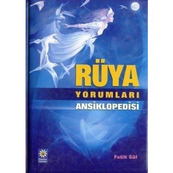 RÜYA YORUMLARI ANSIKLOPEDISI - FATIH GÜL