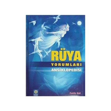 RÜYA YORUMLARI ANSIKLOPEDISI - FATIH GÜL