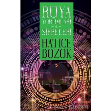 Rüya Yorumları ve Şifreleri - Hatice Bozok
