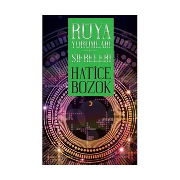 Rüya Yorumları ve Şifreleri - Hatice Bozok