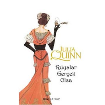 Rüyalar Gerçek Olsa - Julia Quinn