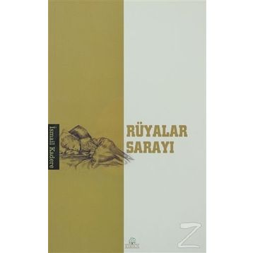 RÜYALAR SARAYI - İSMAİL KADERE