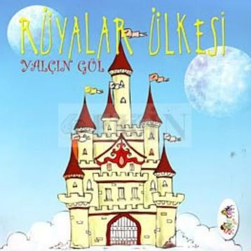 RÜYALAR ÜLKESİ - YALÇIN GÜL