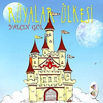 RÜYALAR ÜLKESİ - YALÇIN GÜL