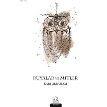 Rüyalar ve Mitler - Karl Abraham