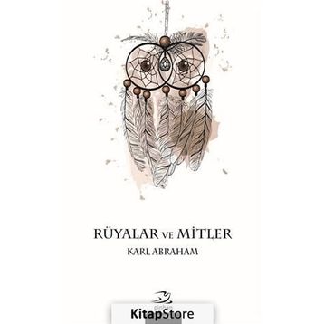 Rüyalar ve Mitler - Karl Abraham
