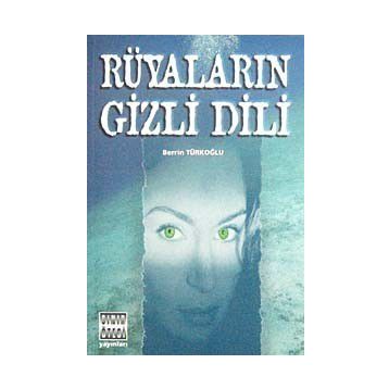 RÜYALARIN GIZLI DILI - BERRIN TÜRKOĞLU