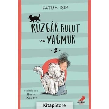 Rüzgar, Bulut ve Yağmur 2 - Fatma Işık