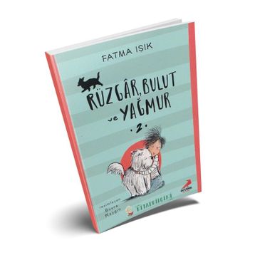 Rüzgar, Bulut ve Yağmur 2 - Fatma Işık