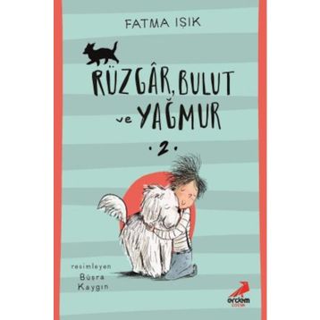 Rüzgar, Bulut ve Yağmur 2 - Fatma Işık