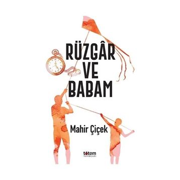 Rüzgar ve Babam - Mahir Çiçek