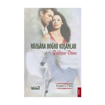 Rüzgara Doğru Koşanlar - Eyşan Utku
